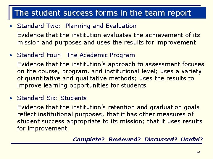 The student success forms in the team report • Standard Two: Planning and Evaluation