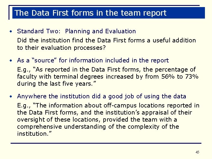 The Data First forms in the team report • Standard Two: Planning and Evaluation