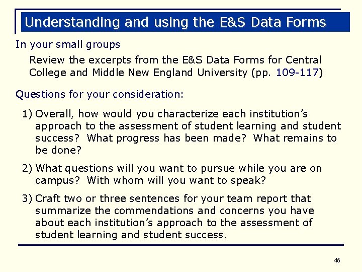 Understanding and using the E&S Data Forms In your small groups Review the excerpts