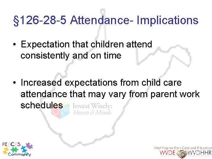 § 126 -28 -5 Attendance- Implications • Expectation that children attend consistently and on