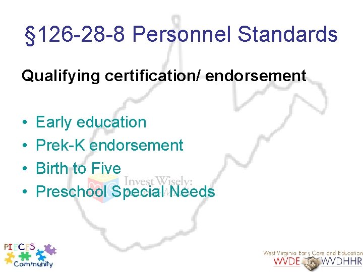 § 126 -28 -8 Personnel Standards Qualifying certification/ endorsement • • Early education Prek-K