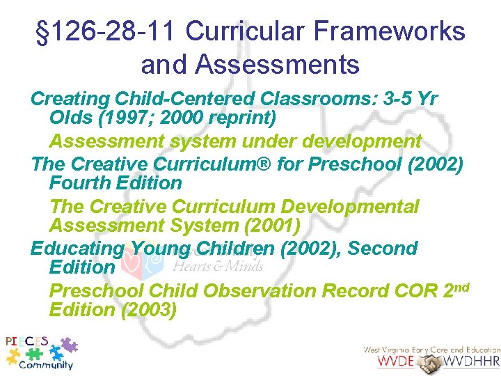 § 126 -28 -11 Curricular Frameworks and Assessments Creating Child-Centered Classrooms: 3 -5 Yr