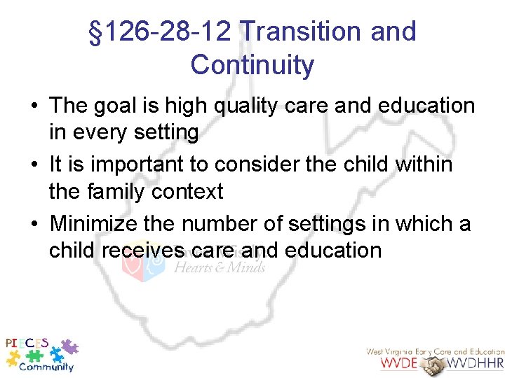§ 126 -28 -12 Transition and Continuity • The goal is high quality care
