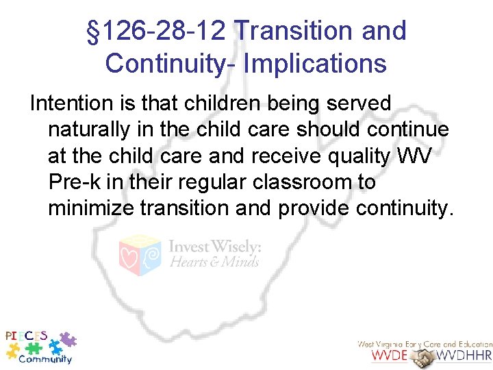 § 126 -28 -12 Transition and Continuity- Implications Intention is that children being served