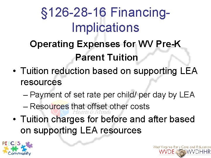 § 126 -28 -16 Financing. Implications Operating Expenses for WV Pre-K Parent Tuition •