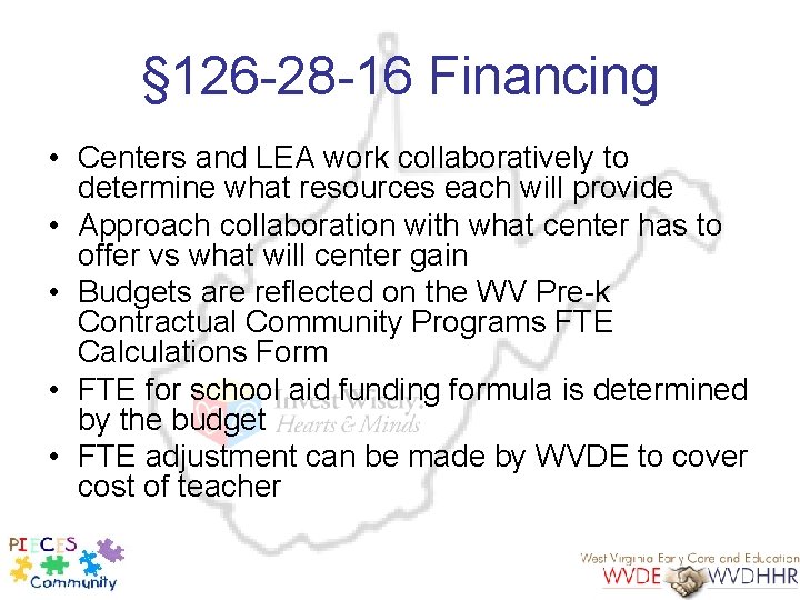 § 126 -28 -16 Financing • Centers and LEA work collaboratively to determine what