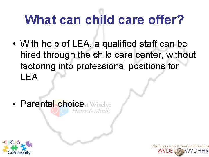 What can child care offer? • With help of LEA, a qualified staff can