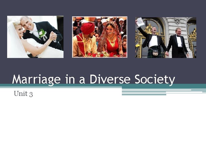 Marriage in a Diverse Society Unit 3 