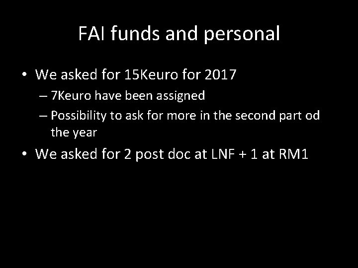 FAI funds and personal • We asked for 15 Keuro for 2017 – 7