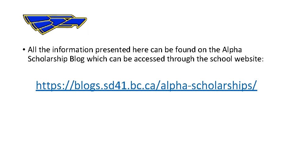  • All the information presented here can be found on the Alpha Scholarship