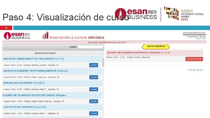 Paso 4: Visualización de curso 15 http: //inscripcionalumno. esan. ed u. pe XXXVI International