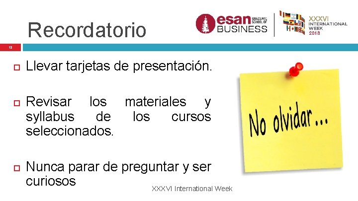 Recordatorio 18 Llevar tarjetas de presentación. Revisar los materiales y syllabus de los cursos