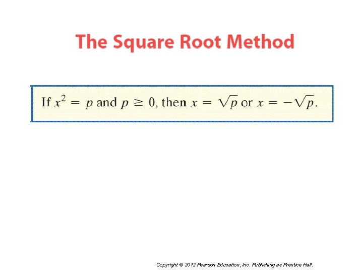 Copyright © 2012 Pearson Education, Inc. Publishing as Prentice Hall. 