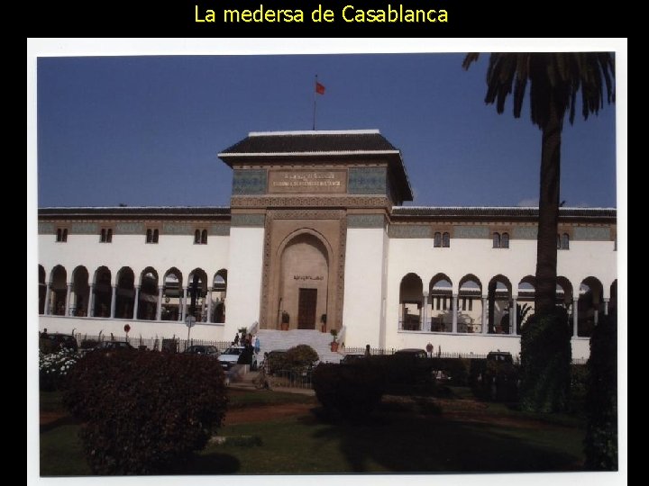 La medersa de Casablanca 