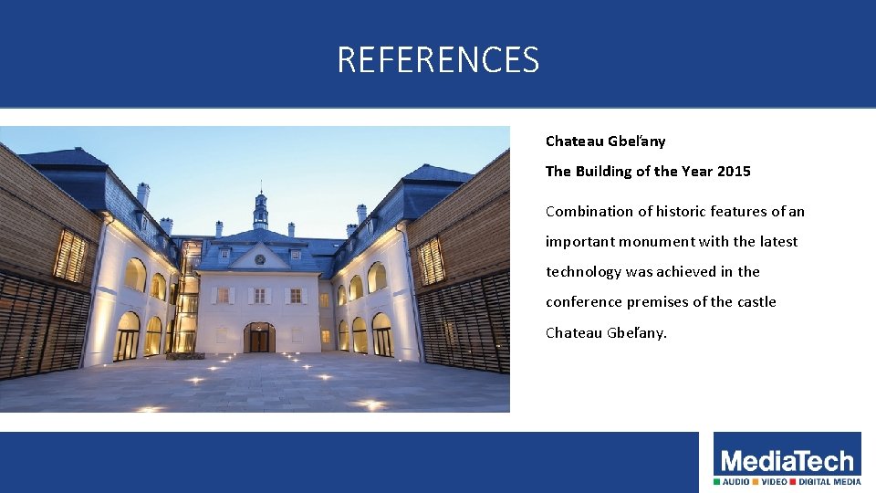 REFERENCES Chateau Gbeľany The Building of the Year 2015 Combination of historic features of