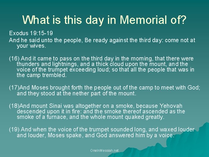 What is this day in Memorial of? Exodus 19: 15 -19 And he said