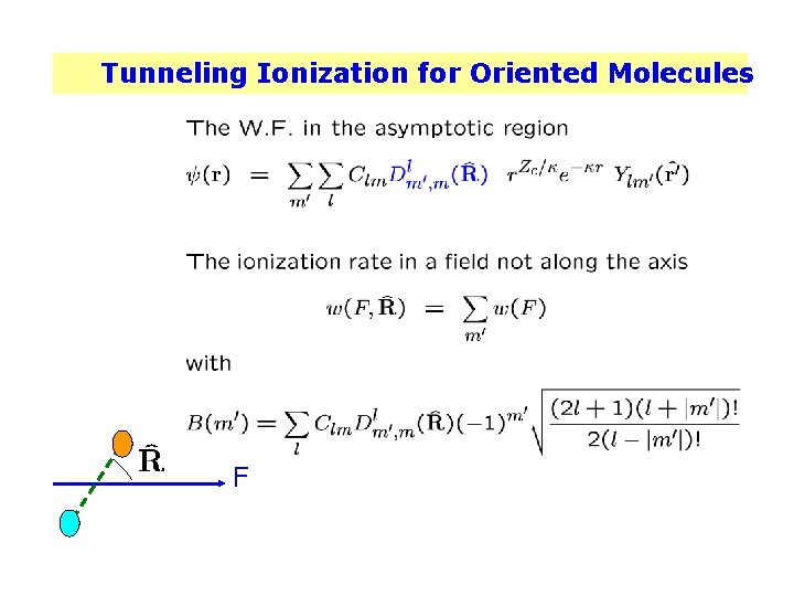 Tunneling Ionization for Oriented Molecules F 