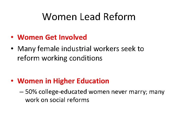 Women Lead Reform • Women Get Involved • Many female industrial workers seek to