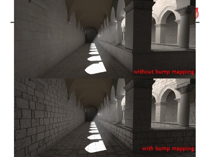 without bump mapping with bump mapping 