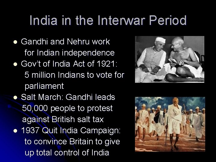 India in the Interwar Period l l Gandhi and Nehru work for Indian independence