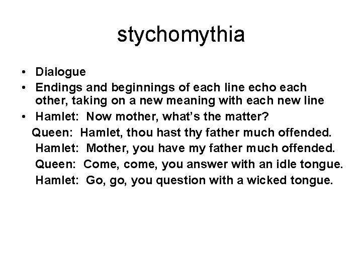 stychomythia • Dialogue • Endings and beginnings of each line echo each other, taking