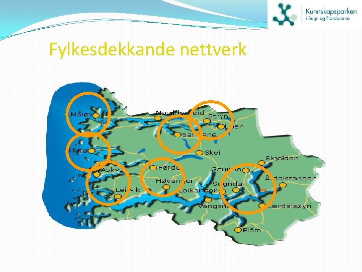  Fylkesdekkande nettverk 