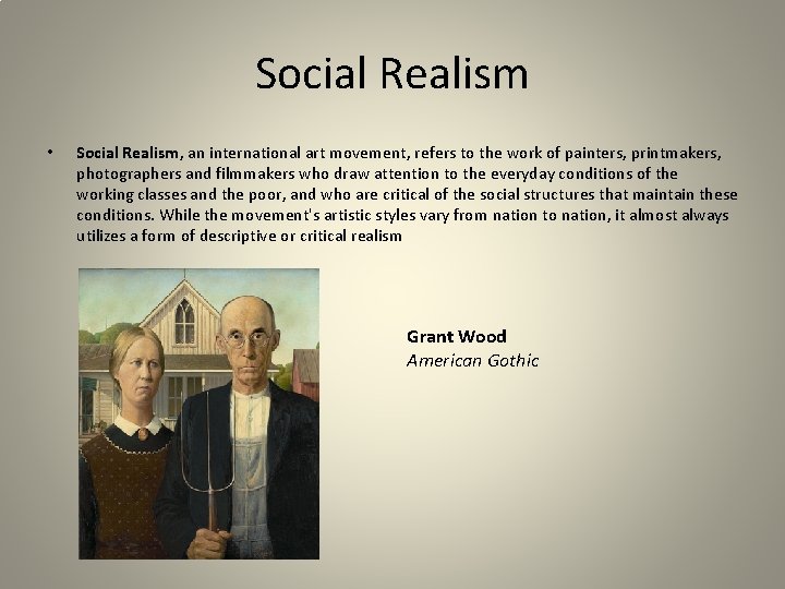 Social Realism • Social Realism, an international art movement, refers to the work of