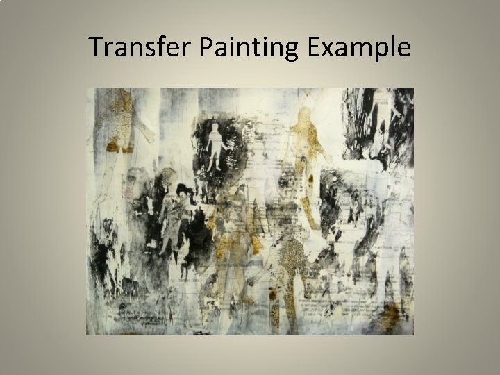 Transfer Painting Example 