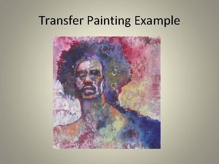 Transfer Painting Example 