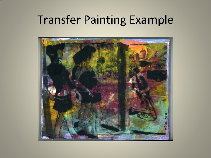 Transfer Painting Example 