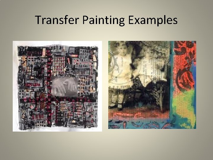 Transfer Painting Examples 