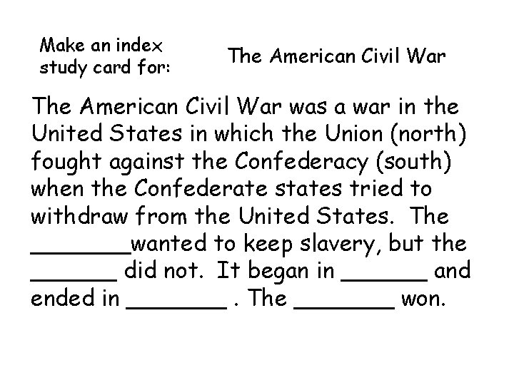 Make an index study card for: The American Civil War was a war in Make an index study card for: The American Civil War was a war in