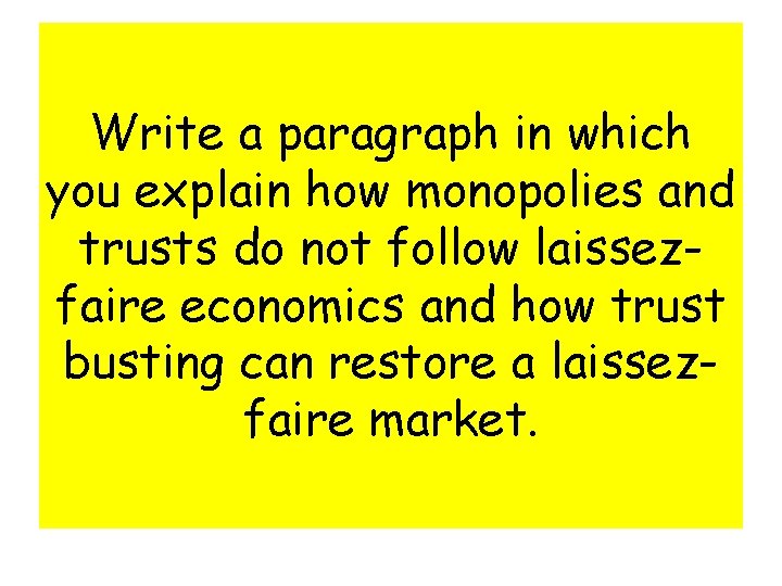 Write a paragraph in which you explain how monopolies and trusts do not follow Write a paragraph in which you explain how monopolies and trusts do not follow