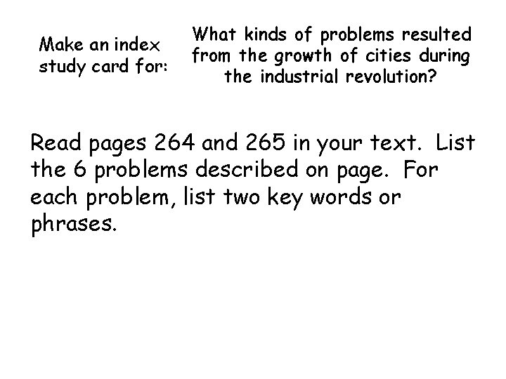 Make an index study card for: What kinds of problems resulted from the growth Make an index study card for: What kinds of problems resulted from the growth
