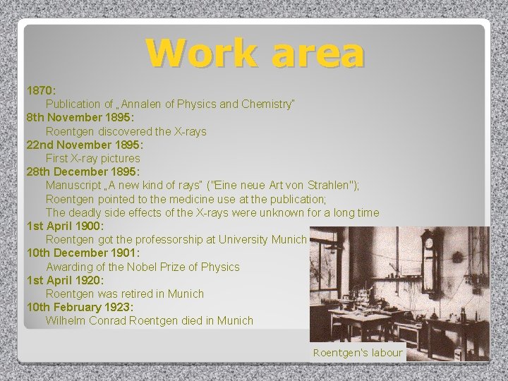 Work area 1870: Publication of „Annalen of Physics and Chemistry“ 8 th November 1895: