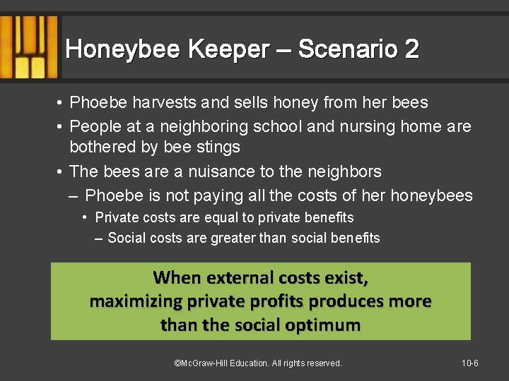 Honeybee Keeper – Scenario 2 • Phoebe harvests and sells honey from her bees