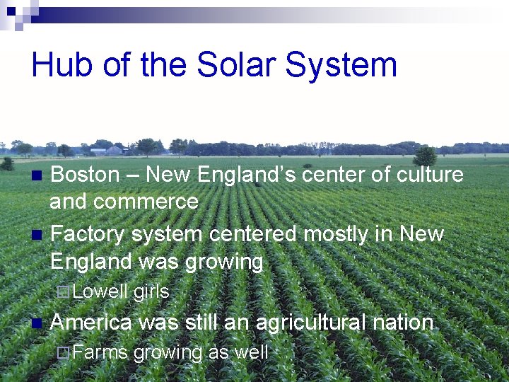 Hub of the Solar System Boston – New England’s center of culture and commerce