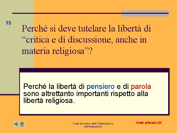 15 Perché si deve tutelare la libertà di “critica e di discussione, anche in 15 Perché si deve tutelare la libertà di “critica e di discussione, anche in