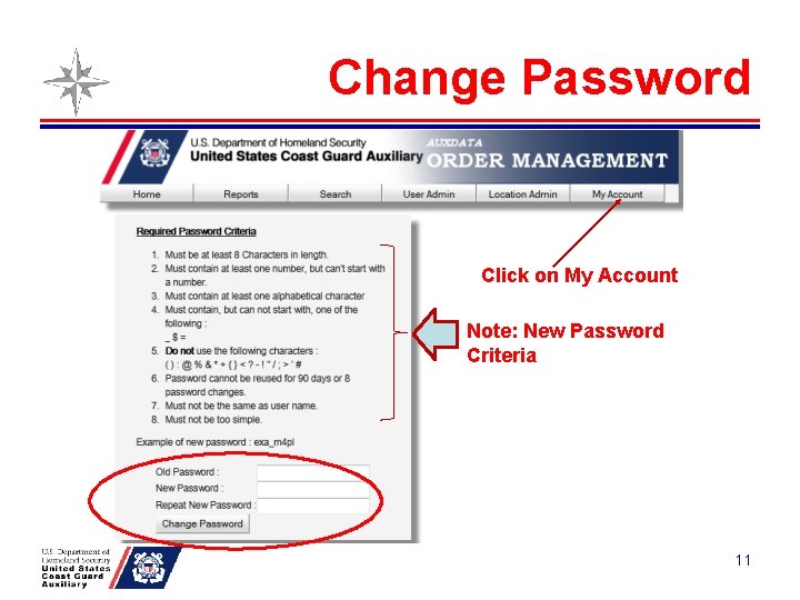 Change Password Click on My Account Note: New Password Criteria 11 