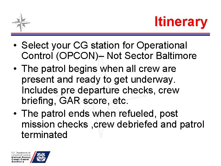 Itinerary • Select your CG station for Operational Control (OPCON)– Not Sector Baltimore •