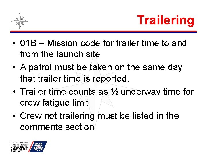 Trailering • 01 B – Mission code for trailer time to and from the