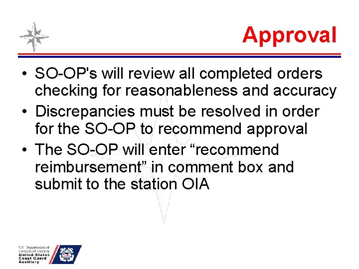 Approval • SO-OP's will review all completed orders checking for reasonableness and accuracy •