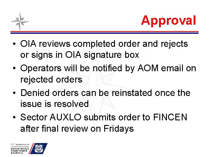 Approval • OIA reviews completed order and rejects or signs in OIA signature box