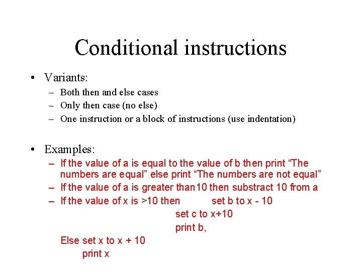 Conditional instructions • Variants: – Both then and else cases – Only then case
