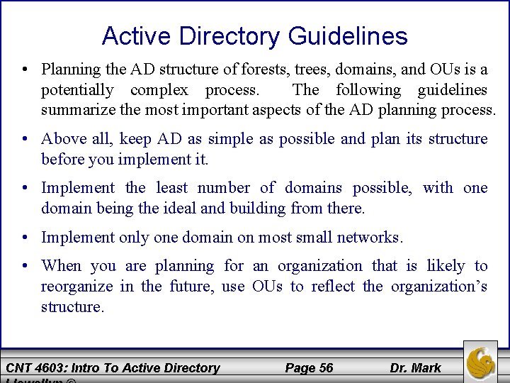 Active Directory Guidelines • Planning the AD structure of forests, trees, domains, and OUs