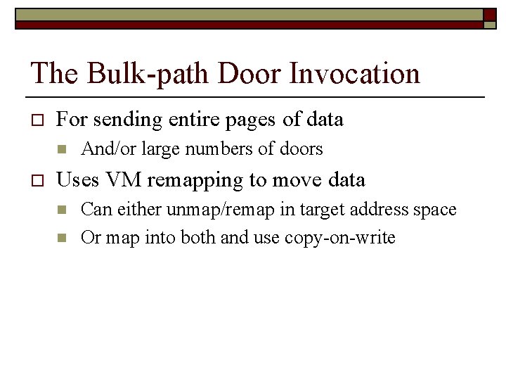 The Bulk-path Door Invocation o For sending entire pages of data n o And/or