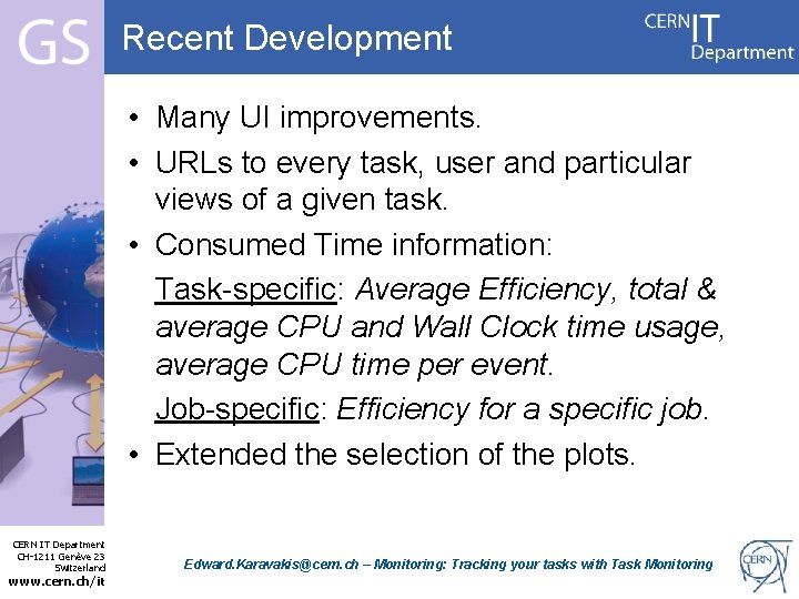 Recent Development Internet Services CERN IT Department CH-1211 Genève 23 Switzerland www. cern. ch/it