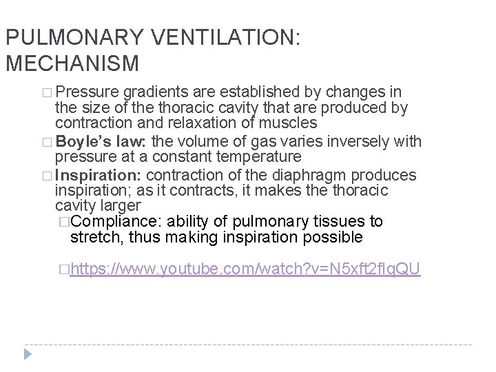 PULMONARY VENTILATION: MECHANISM � Pressure gradients are established by changes in the size of