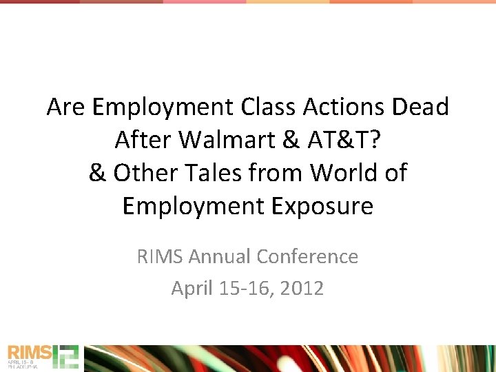 Are Employment Class Actions Dead After Walmart & AT&T? & Other Tales from World