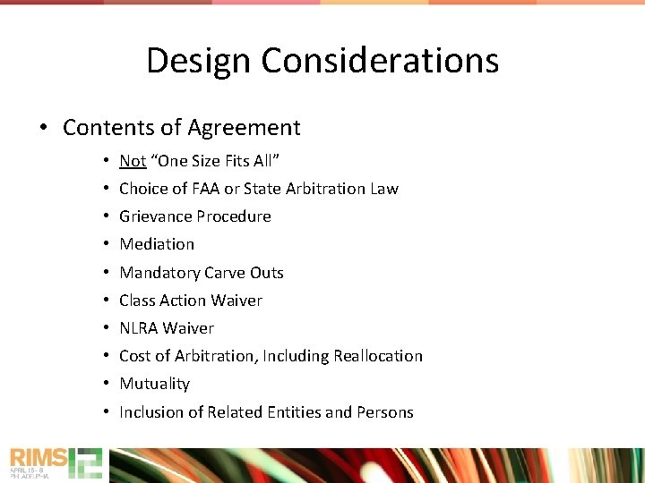 Design Considerations • Contents of Agreement • Not “One Size Fits All” • Choice